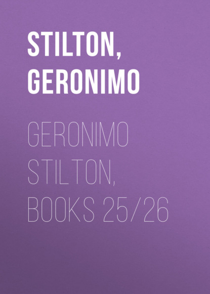 Geronimo Stilton, Books 25/26