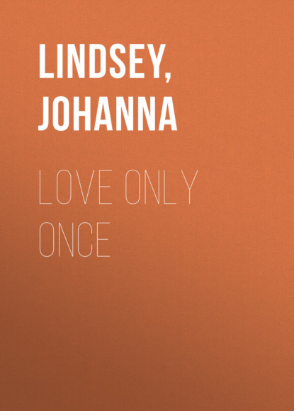 Love Only Once