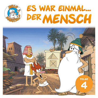 Hello Maestro - Es war einmal... der Mensch, Folge 4: Macht euch die Erde untertan