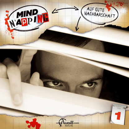 Триллеры  ЛитРес MindNapping, Folge 1: Auf gute Nachbarschaft