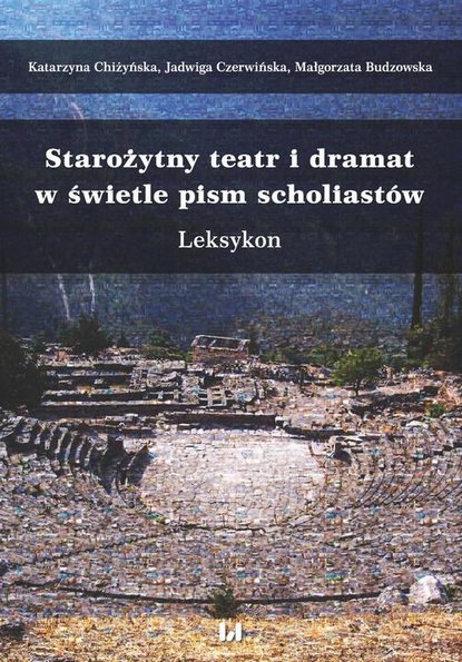 Starożytny teatr i dramat w świetle pism scholiastów