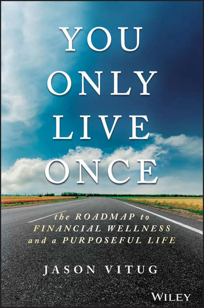 Личные финансы  ЛитРес You Only Live Once. The Roadmap to Financial Wellness and a Purposeful Life