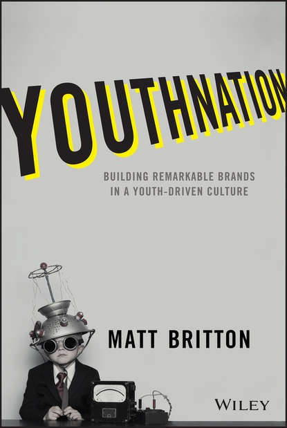 Маркетинг, PR, реклама YouthNation. Building Remarkable Brands in a Youth-Driven Culture