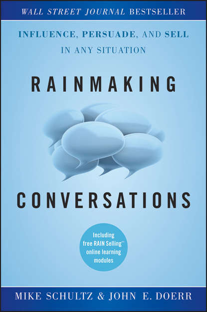 Маркетинг, PR, реклама Rainmaking Conversations. Influence, Persuade, and Sell in Any Situation