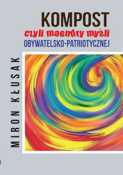 Kompost, czyli meandry myśli obywatelsko-patriotycznej