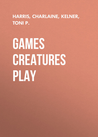 Games Creatures Play