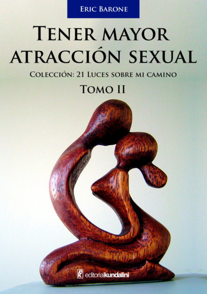 Tener mayor atracción sexual - Tomo 2