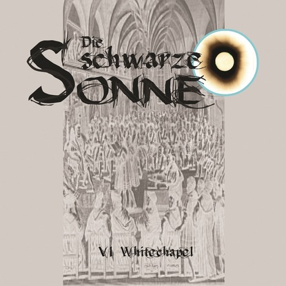 Триллеры Die schwarze Sonne, Folge 6: Whitechapel