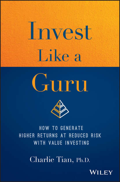 Invest Like a Guru. How to Generate Higher Returns At Reduced Risk With Value Investing