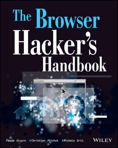 Компьютеры: прочее The Browser Hacker's Handbook