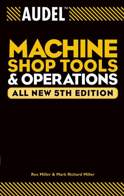 Техническая литература  ЛитРес Audel Machine Shop Tools and Operations