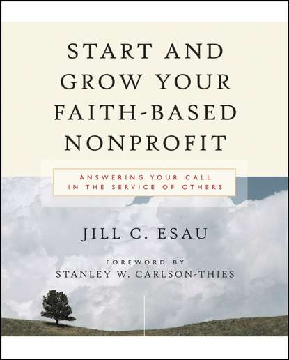 Start and Grow Your Faith-Based Nonprofit. Answering Your Call in the Service of Others