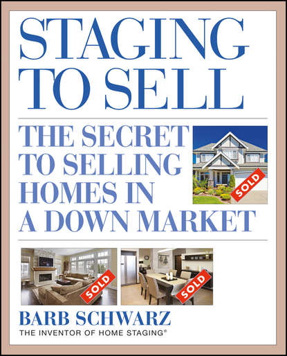 Staging to Sell. The Secret to Selling Homes in a Down Market