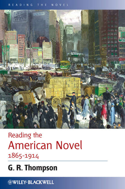 Критика  ЛитРес Reading the American Novel 1865-1914