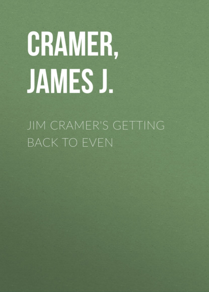 Личные финансы  ЛитРес Jim Cramer's Getting Back to Even