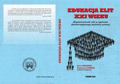 EDUKACJA ELIT XXI WIEKU Wymienialność elit w systemie demokratycznego państwa prawa.