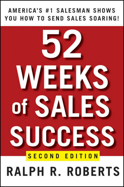 Маркетинг, PR, реклама  ЛитРес 52 Weeks of Sales Success. America's #1 Salesman Shows You How to Send Sales Soaring