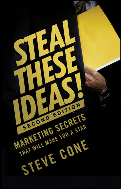 Маркетинг, PR, реклама  ЛитРес Steal These Ideas!. Marketing Secrets That Will Make You a Star