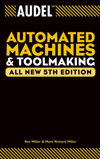 Техническая литература Audel Automated Machines and Toolmaking