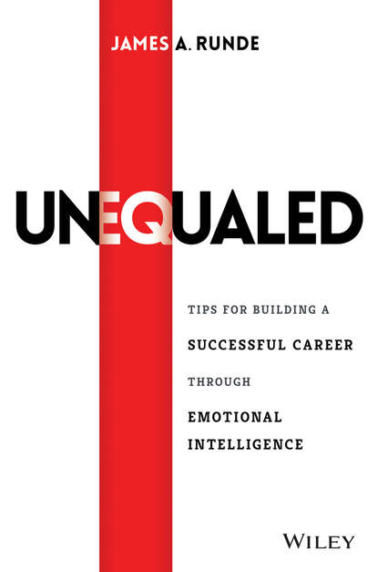 Unequaled. Tips for Building a Successful Career through Emotional Intelligence