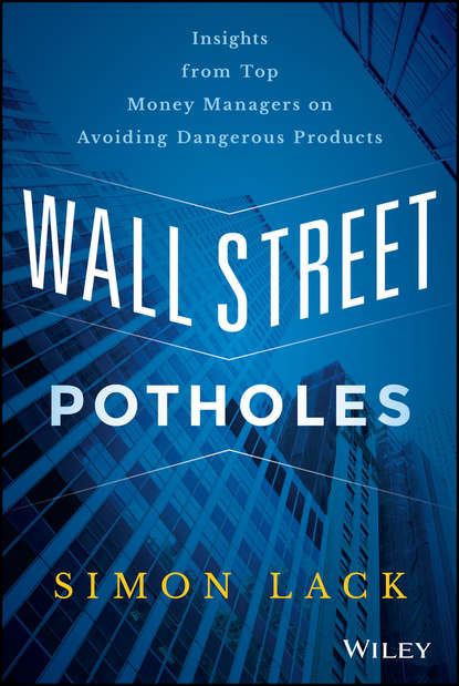 Wall Street Potholes. Insights from Top Money Managers on Avoiding Dangerous Products