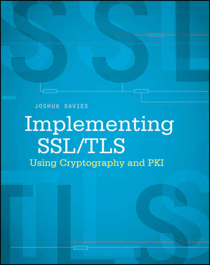 Компьютеры: прочее Implementing SSL / TLS Using Cryptography and PKI