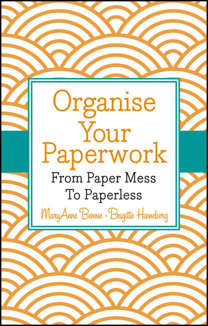 Organise Your Paperwork. From Paper Mess To Paperless