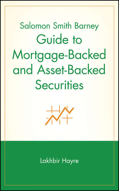 Salomon Smith Barney Guide to Mortgage-Backed and Asset-Backed Securities