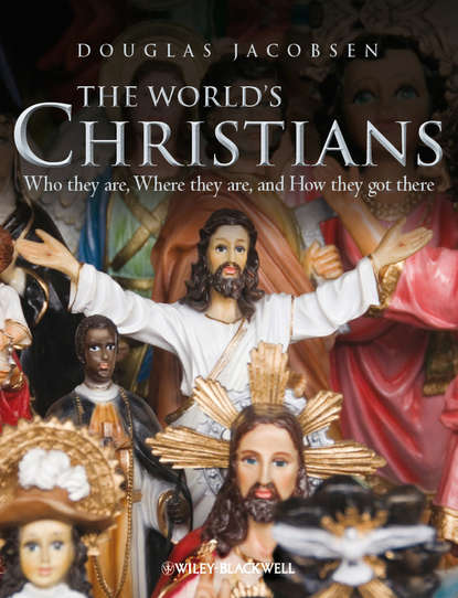 The World's Christians. Who they are, Where they are, and How they got there