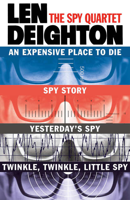 The Spy Quartet: An Expensive Place to Die, Spy Story, Yesterday’s Spy, Twinkle Twinkle Little Spy