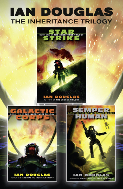 Книги о войне  ЛитРес The Complete Inheritance Trilogy: Star Strike, Galactic Corps, Semper Human
