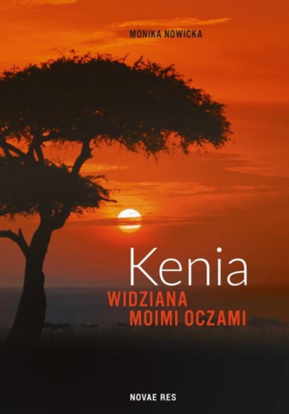 Приключения: прочее Kenia widziana moimi oczami