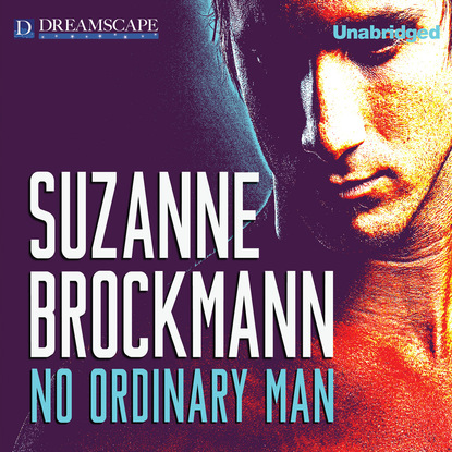 No Ordinary Man - Dangerous Men 16 (Unabridged)