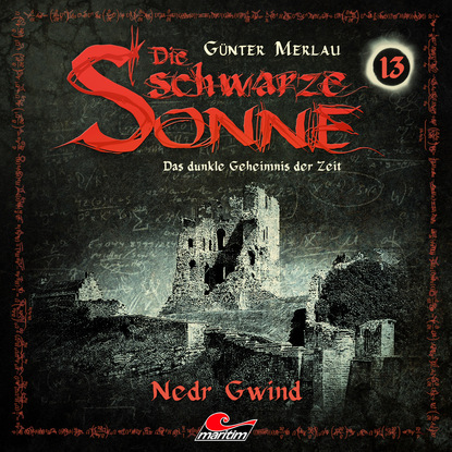 Триллеры  ЛитРес Die schwarze Sonne, Folge 13: Nedr Gwind