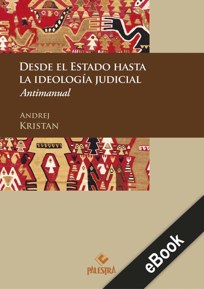 Desde el Estado hasta la ideología judicial