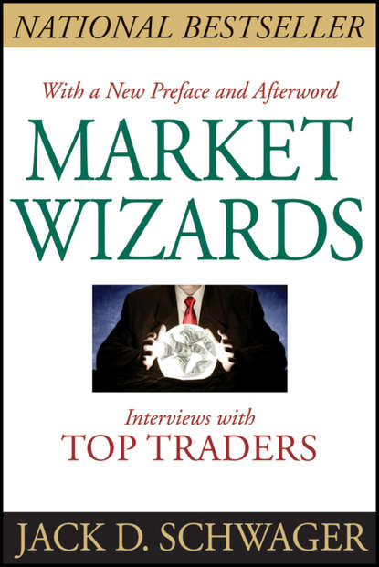 Market Wizards. Interviews With Top Traders