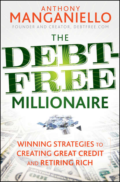 Личные финансы  ЛитРес The Debt-Free Millionaire. Winning Strategies to Creating Great Credit and Retiring Rich