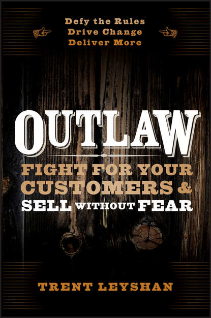 Маркетинг, PR, реклама  ЛитРес Outlaw. Fight for Your Customers and Sell Without Fear