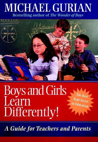 Boys and Girls Learn Differently!. A Guide for Teachers and Parents