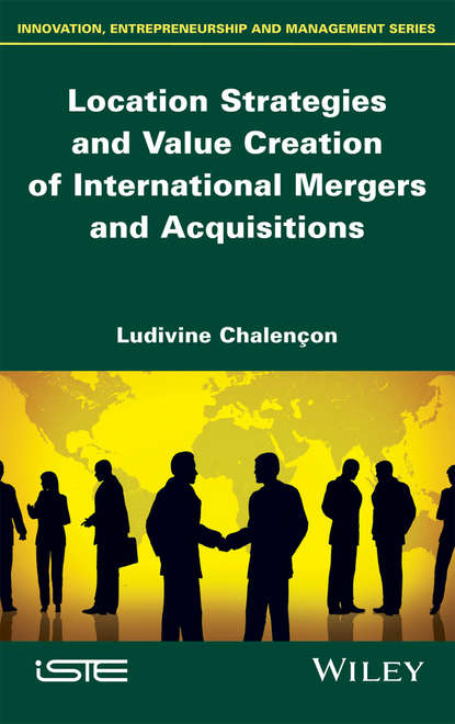 Экономика  ЛитРес Location Strategies and Value Creation of International Mergers and Acquisitions