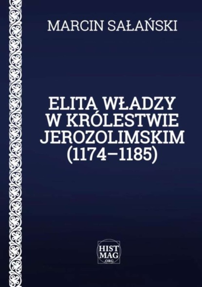 Elita władzy w Królestwie Jerozolimskim (1174–1185)