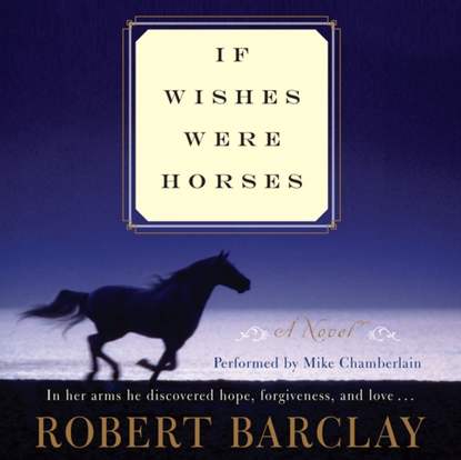 If Wishes Were Horses