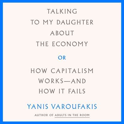 Экономика  ЛитРес Talking to My Daughter About the Economy