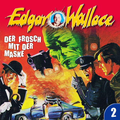 Триллеры  ЛитРес Edgar Wallace, Folge 2: Der Frosch mit der Maske