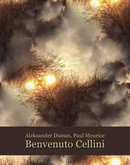 Benvenuto Cellini (Ascanio ou l’Orfèvre du roi)