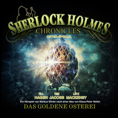 Триллеры Sherlock Holmes Chronicles, Oster Special: Das goldene Osterei