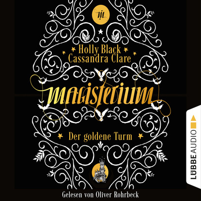 Детская фантастика  ЛитРес Der goldene Turm - Magisterium, Teil 5 (Gekürzt)