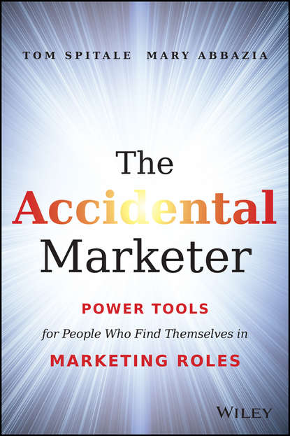 Маркетинг, PR, реклама  ЛитРес The Accidental Marketer. Power Tools for People Who Find Themselves in Marketing Roles