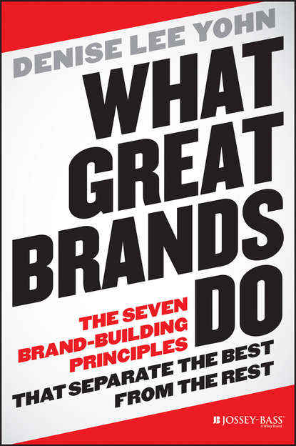 Маркетинг, PR, реклама  ЛитРес What Great Brands Do. The Seven Brand-Building Principles that Separate the Best from the Rest