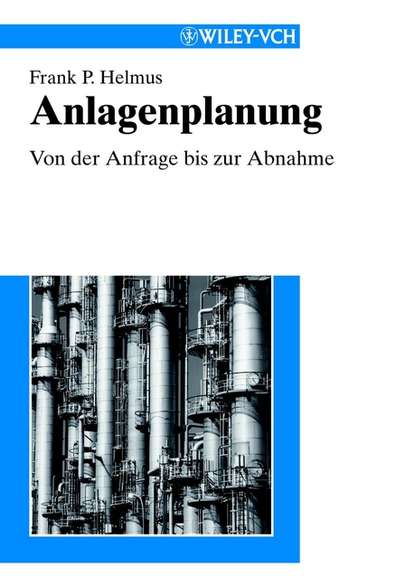 Anlagenplanung. Von der Anfrage bis zur Abnahme